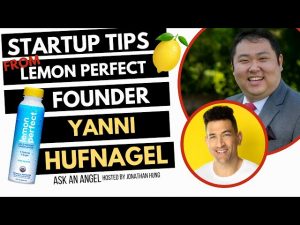 Unlocking Startup Capital: Key Insights from Yanni Hufnagel, Founder and CEO of Lemon Perfect